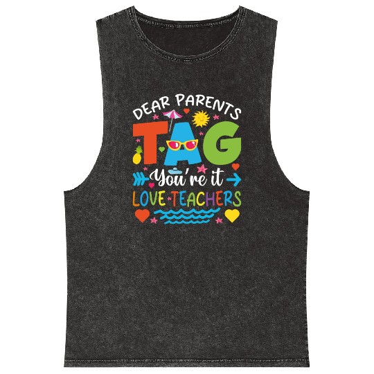 Dear Parents Tag You're It Love Teachers Mineral Wash Tank Tops