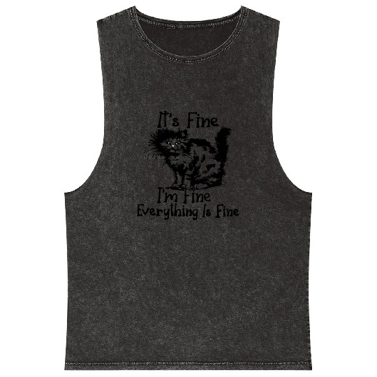 cats lover saying I'm fine sarcastic gift idea Mineral Wash Tank Tops