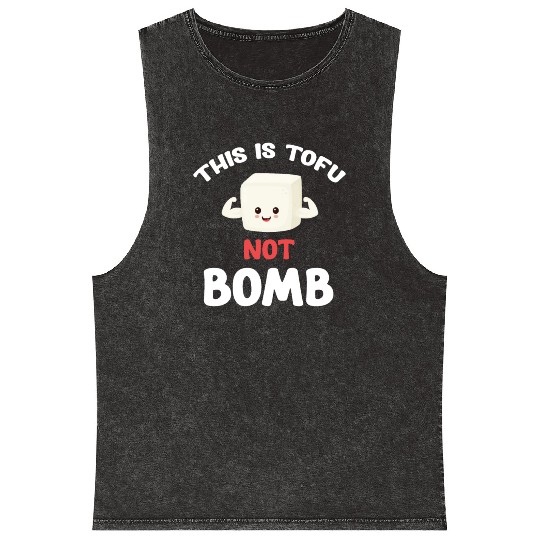This Is Tofu Not Bomb Tempeh Asian Broccoli Mineral Wash Tank Tops