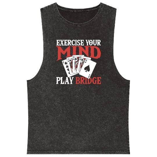 Exercise Your Mind Play Bridge Mineral Wash Tank Tops