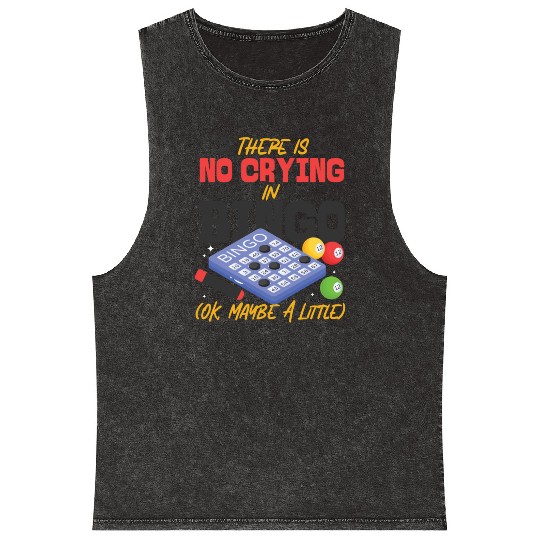 Bingo Player There Is No Crying In Mineral Wash Tank Tops