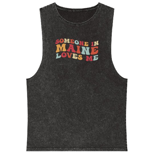 Someone In Maine Loves Me Mineral Wash Tank Tops