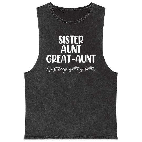 Sister Aunt Great Getting Better Mineral Wash Tank Tops