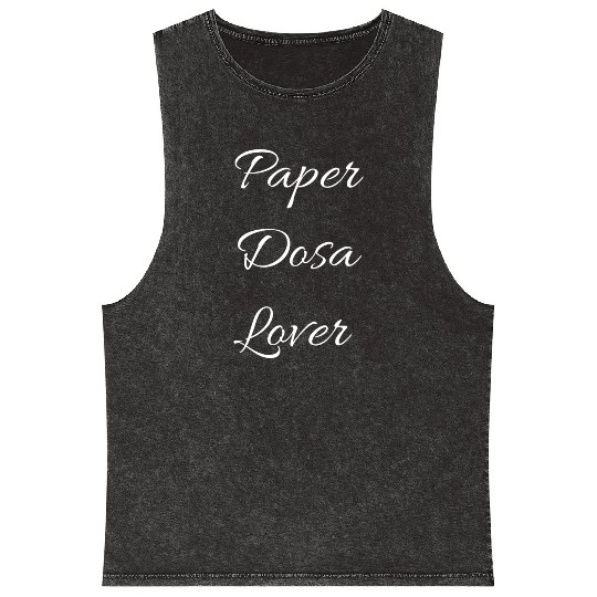 Paper dosa lover Mineral Wash Tank Tops