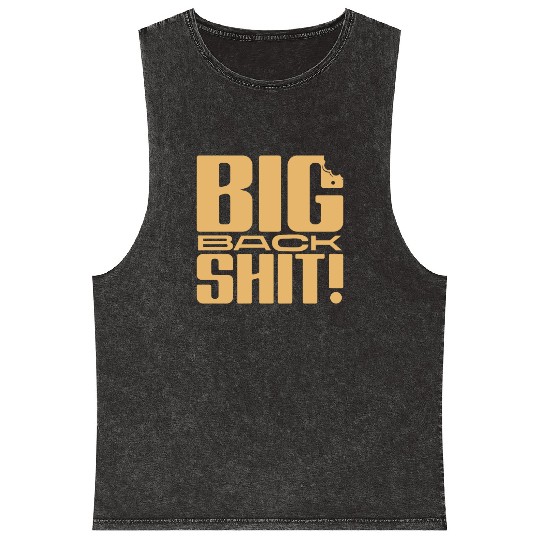 Big Back Shit! Mineral Wash Tank Tops