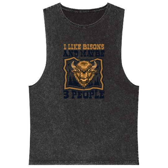 I Like Bisons And Maybe 3 People Buffalo Bovinae Mineral Wash Tank Tops