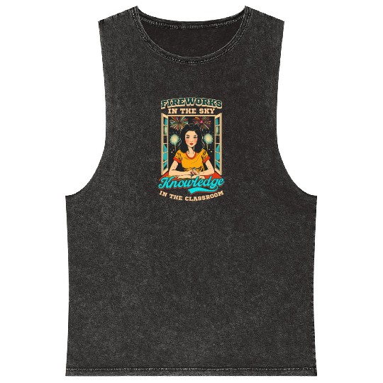 Patriotic Teacher Fireworks Sky Knowledge Classroo Mineral Wash Tank Tops
