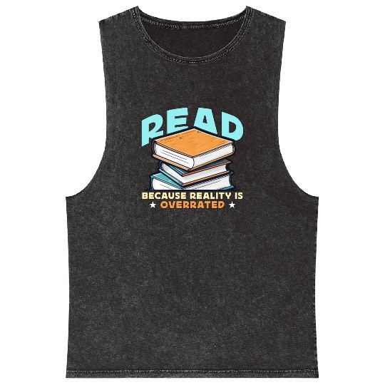 Literature Teacher Read Because Reality Educator Mineral Wash Tank Tops