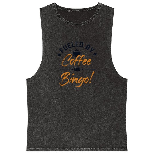 Fueled by Coffee and Bingo Caller Daubers Mineral Wash Tank Tops