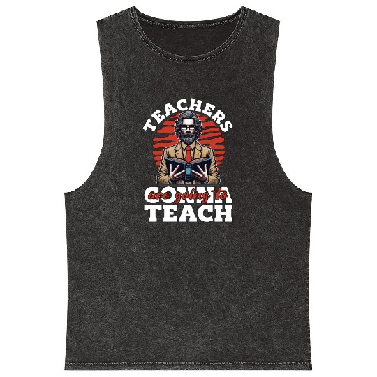 Literature Teachers Gonna Teach Instructor Bookish Mineral Wash Tank Tops