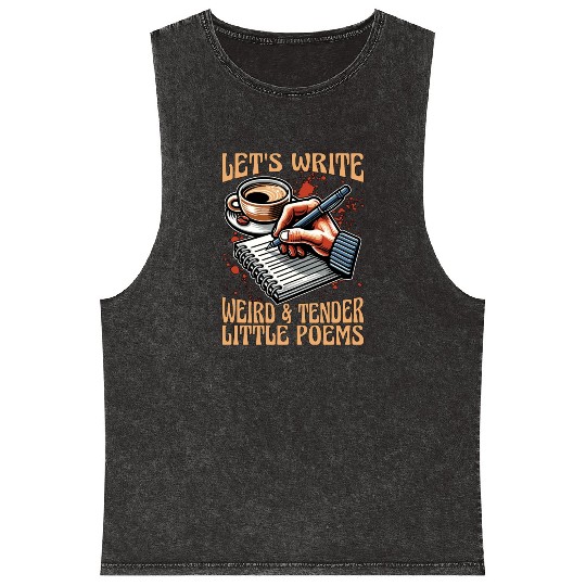 Poetry Lover Let's Write Weird & Tender Literature Mineral Wash Tank Tops