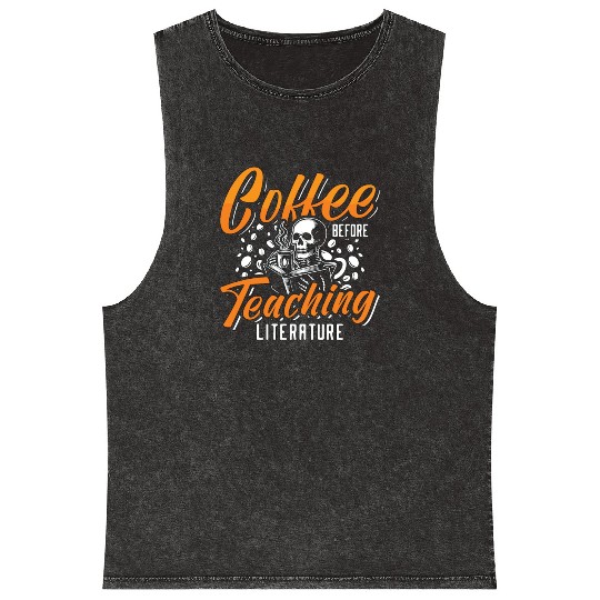 Literature Teacher Coffee Bookworm Coffee Lover Mineral Wash Tank Tops