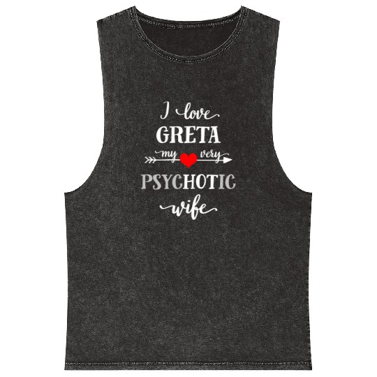 Funny I Love My Psychotic Wife Mineral Wash Tank Tops, Novelty Gi
