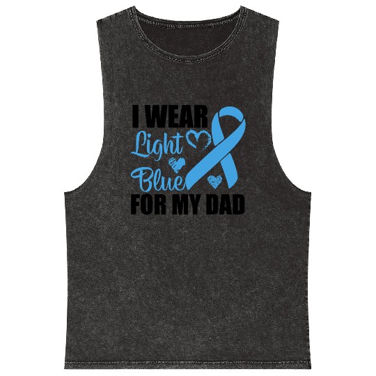 I wear Light Blue for my dad Prostate cancer Mineral Wash Tank Tops