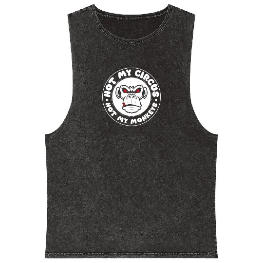 Not my Circus, not my Monkeys! Funny Animal Monkey Mineral Wash Tank Tops
