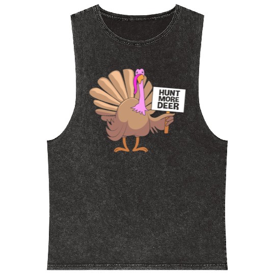 Funny Turkey Hunter Bird Hunting Hunt More Deer Mineral Wash Tank Tops