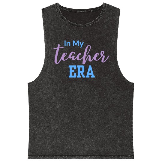 In My Teacher Era - Teacher - Teachers - Teaching Mineral Wash Tank Tops