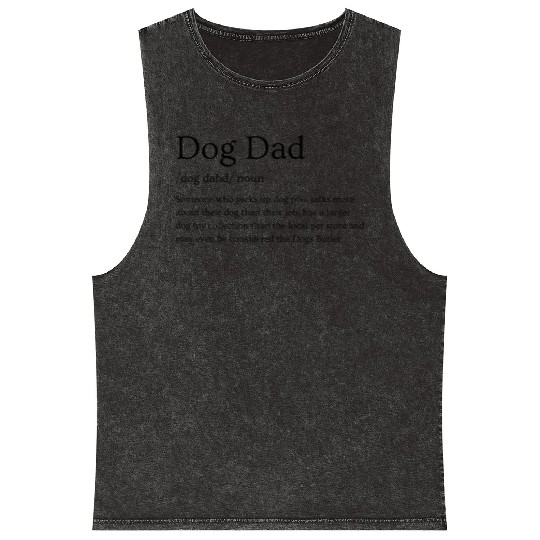 Definition of a Dog Dad, Dog Dad Definition Mineral Wash Tank Tops