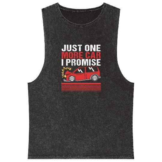 Funny Demolition Derby Just One More Car I Promise Mineral Wash Tank Tops