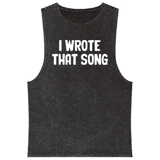 I Wrote That Song Writer Karaoke Guitarist Choir Mineral Wash Tank Tops