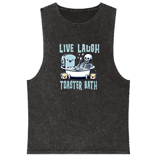 live laugh toaster bath Mineral Wash Tank Tops