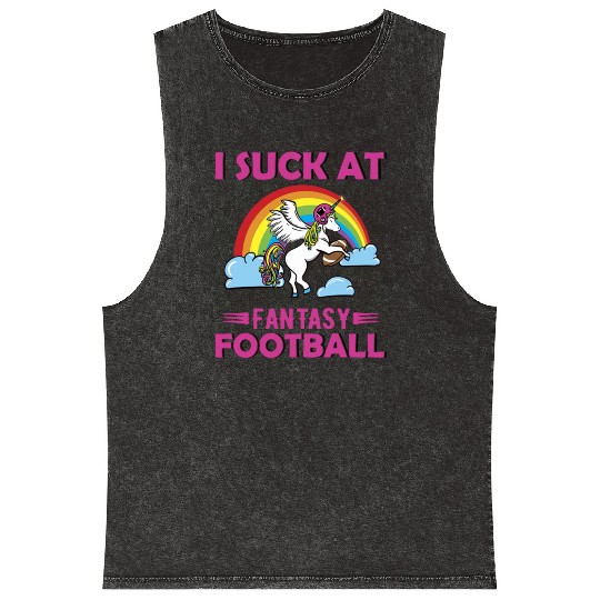 I Suck at Fantasy Football Unicorn Rainbow Mineral Wash Tank Tops