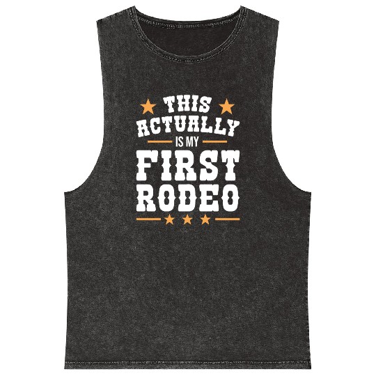 This Actually Is My First Rodeo Mineral Wash Tank Tops