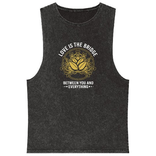 Love Is The Bridge Between You Zen Lotus Mineral Wash Tank Tops