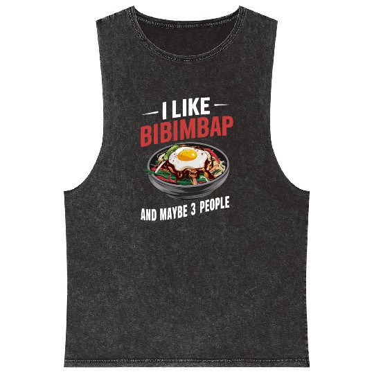 I Like Bibimbap And Maybe 3 People - Korean Food Mineral Wash Tank Tops