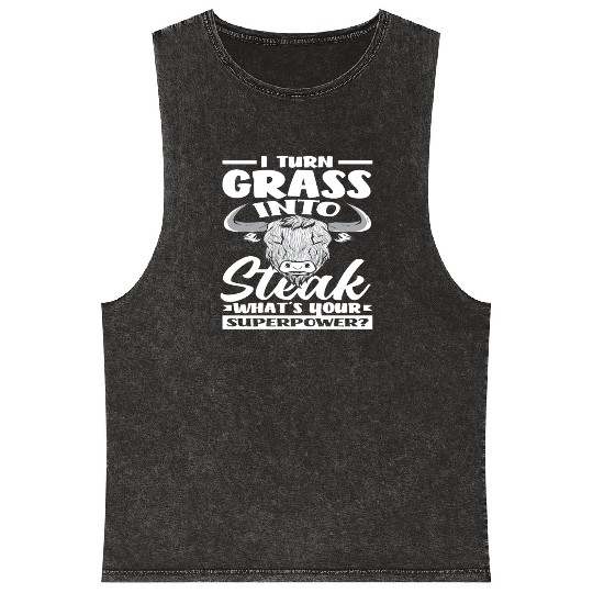 I Turn Grass Into Steak Superpower Highland Mineral Wash Tank Tops
