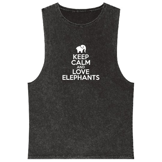 Keep Calm And Love Elephants Cool Fun Animal Lover Mineral Wash Tank Tops