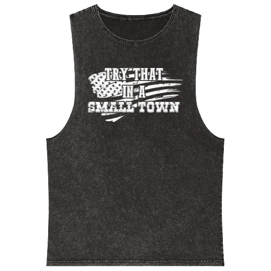 Try That In a Small Town US Flag Mineral Wash Tank Tops