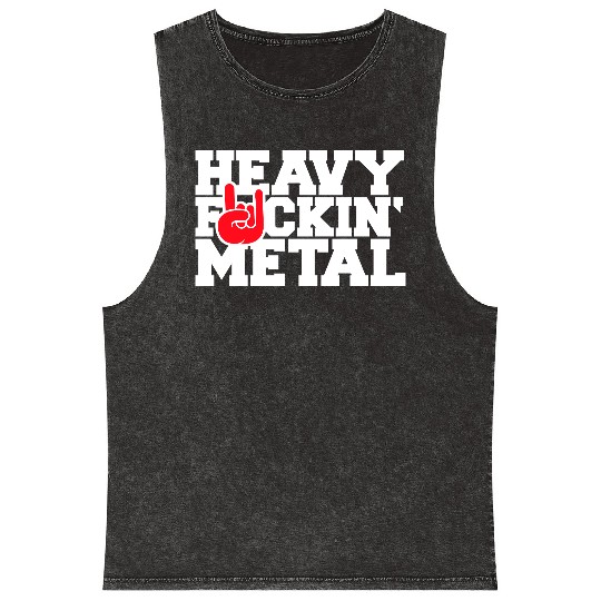 Heavy F#ckin' Metal Hard Rock Fun Music Text Quote Mineral Wash Tank Tops