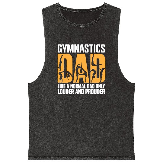 Only Louder & Proudere Dad Funny Gymnastics Dad Mineral Wash Tank Tops