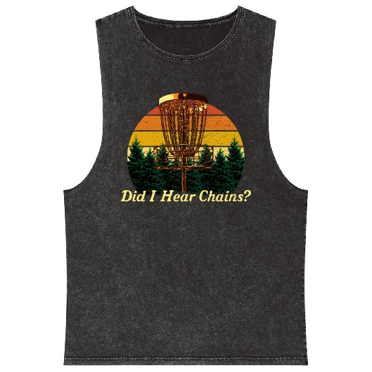I Hear Chains Disc Golf Sayings Golfer Quotes Spor Mineral Wash Tank Tops