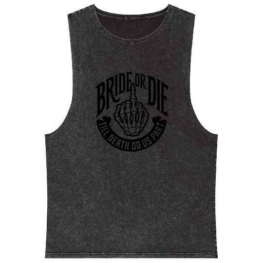 bride or die till death do us part Mineral Wash Tank Tops