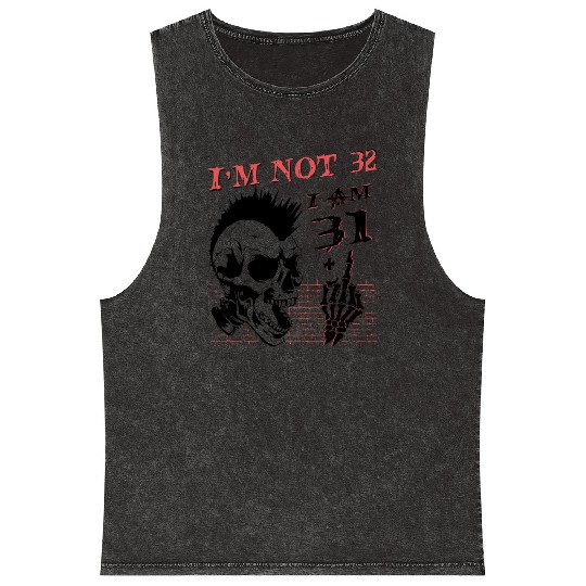 I Am 31 Plus Middle Finger - 32nd Birthday Mineral Wash Tank Tops