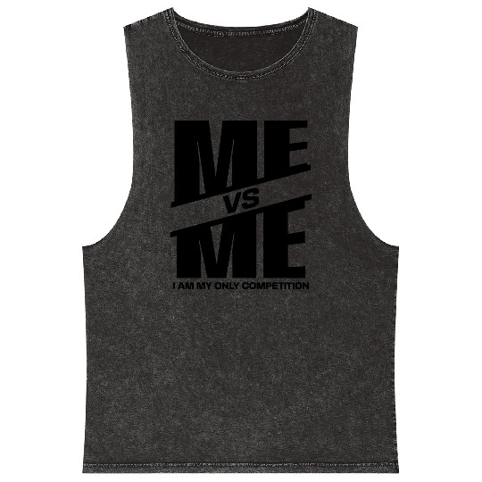 Me vs Me I Am My Only Competition Cool Gym Lover Mineral Wash Tank Tops