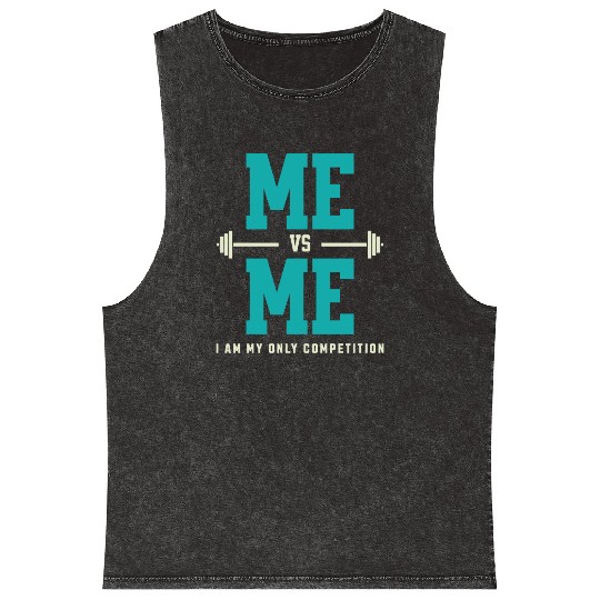 Me vs Me I Am My Only Competition Workout Saying Mineral Wash Tank Tops