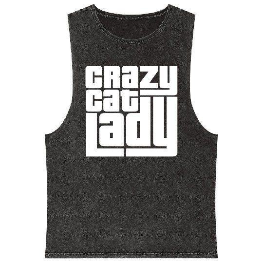 Crazy Cat Lady Text Love Saying Quote Weird Woman Mineral Wash Tank Tops