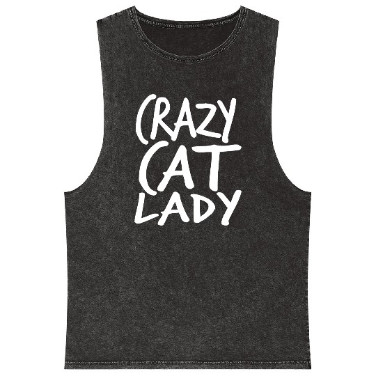 Crazy Cat Lady Text Love Saying Quote Weird Woman Mineral Wash Tank Tops