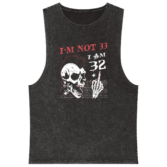 I Am 32 Plus Middle Finger - 33rd Birthday Mineral Wash Tank Tops