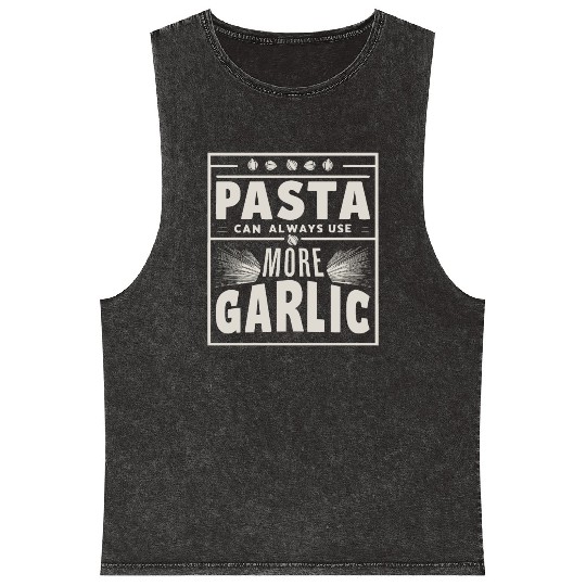Pasta can always use more garlic Mineral Wash Tank Tops