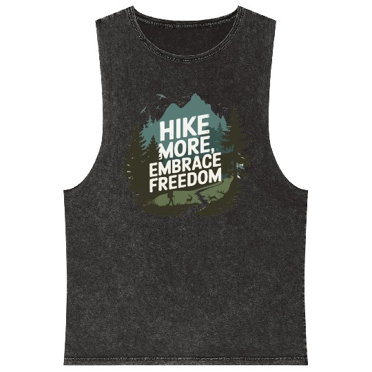 Hike More, Embrace Freedom - Hiking Mental Health Mineral Wash Tank Tops
