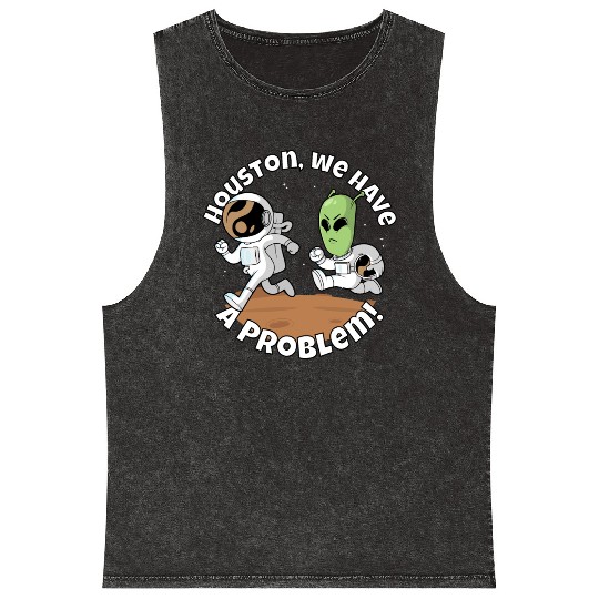 Houston, we have a problem! Funny alien Mineral Wash Tank Tops