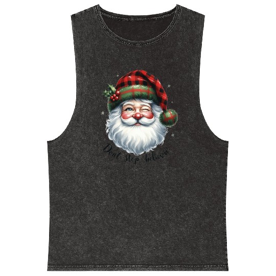 Don t Stop Believin, Santa Christmas Mineral Wash Tank Tops