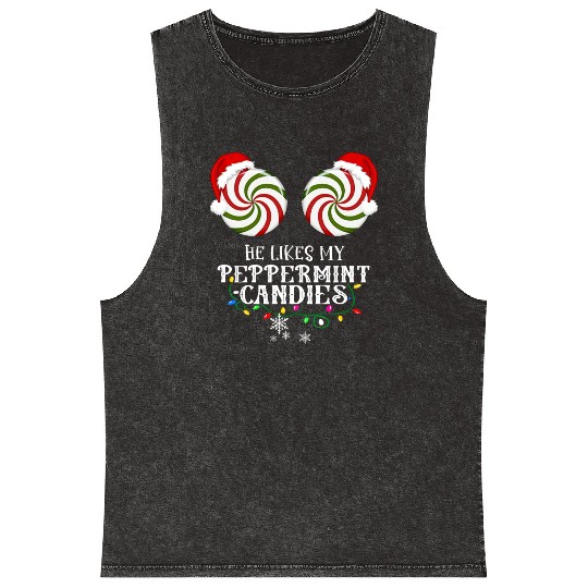 He Likes my Peppermint candies couples Xmas Mineral Wash Tank Tops