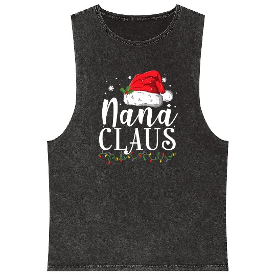 Funny Nana Claus Christmas Pajamas Santa Gift Mineral Wash Tank Tops
