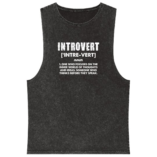 Introvert Definition Focuses on Inner World Mineral Wash Tank Tops