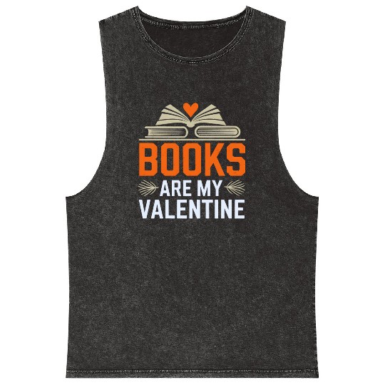 Books Are My Valentine For Book Lovers Teacher Kid Mineral Wash Tank Tops